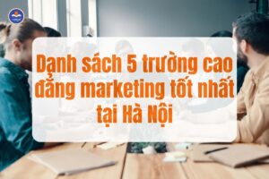 Marketing Học Cao Đẳng Nào?